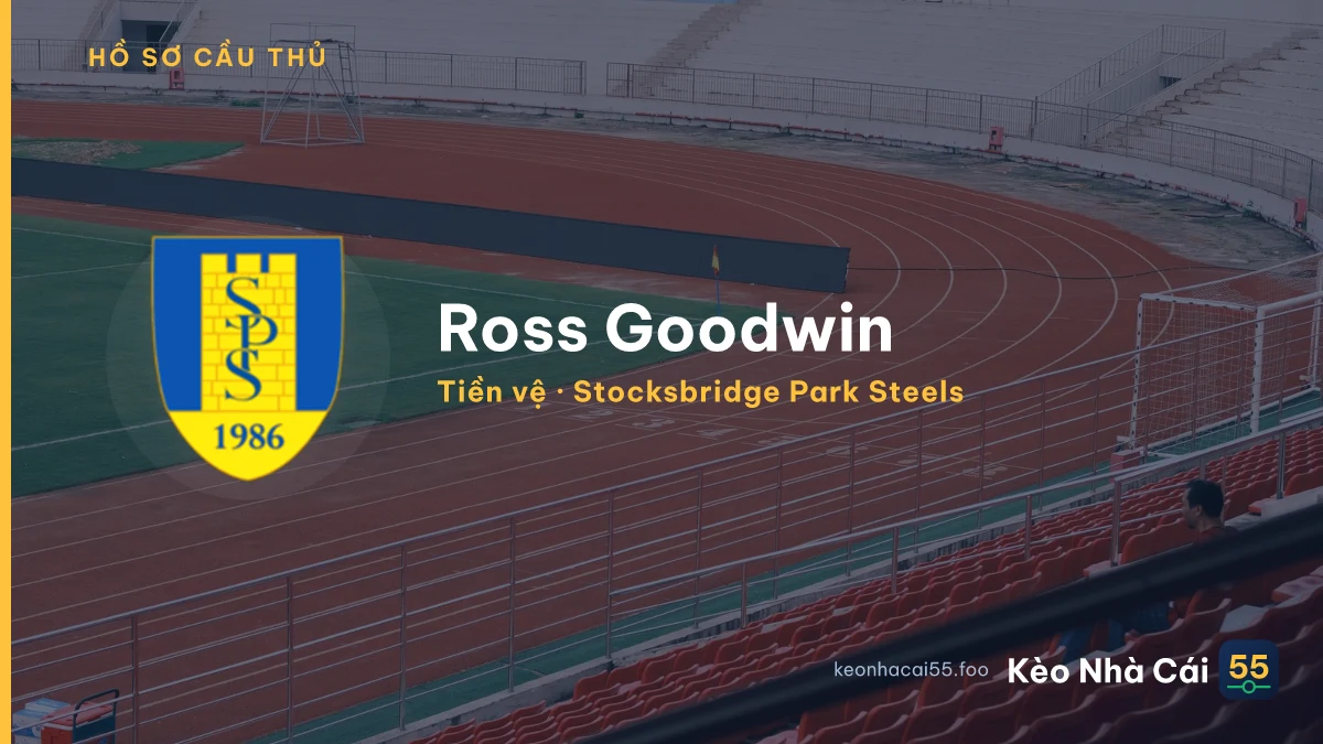 Ross Goodwin — Stocksbridge Park Steels