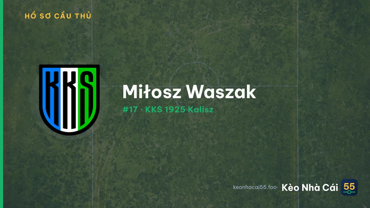Miłosz Waszak — KKS 1925 Kalisz