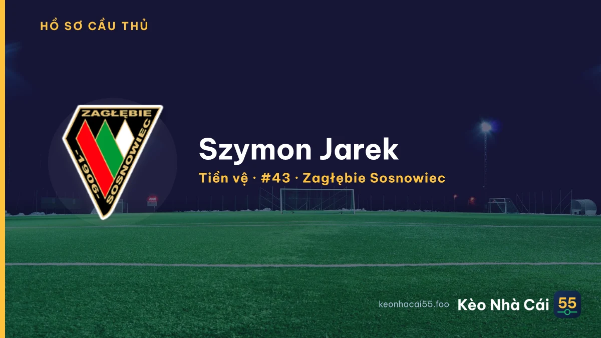 Szymon Jarek — Zagłębie Sosnowiec