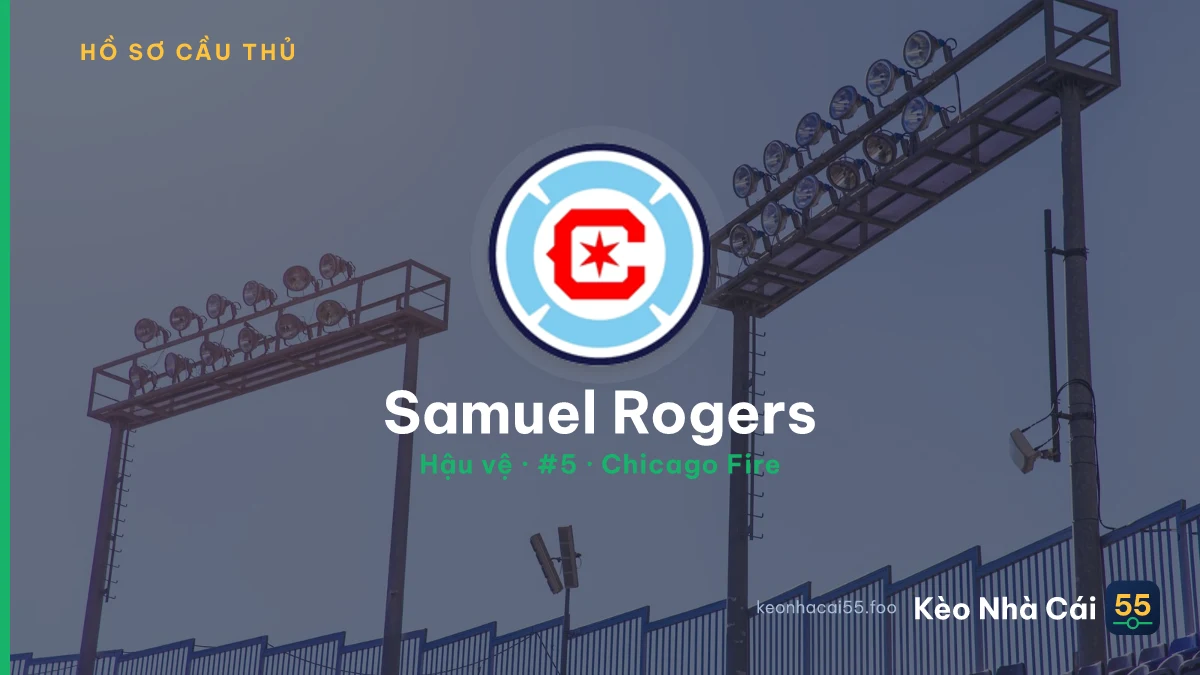Samuel Rogers — Chicago Fire
