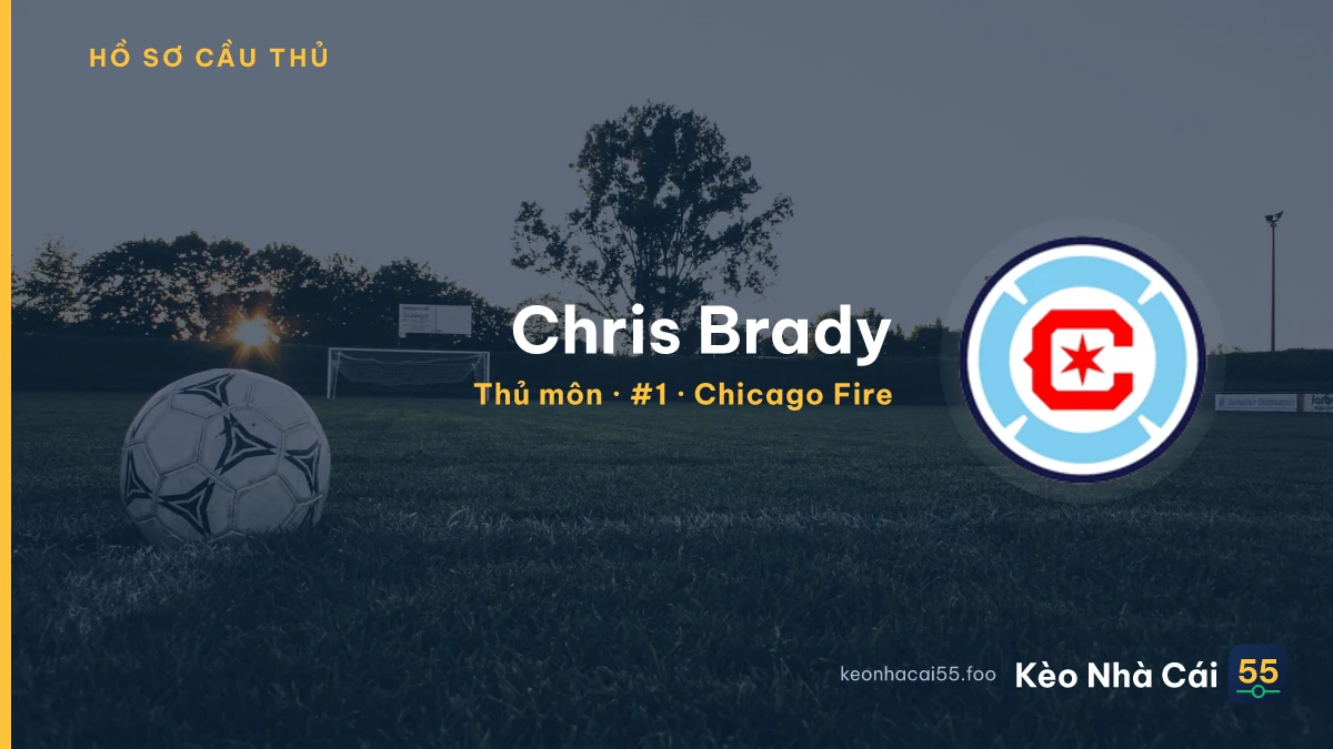 Chris Brady — Chicago Fire