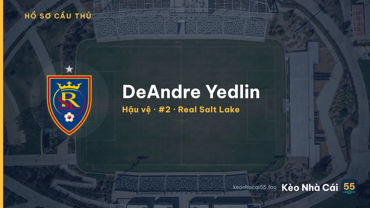 DeAndre Yedlin — Real Salt Lake