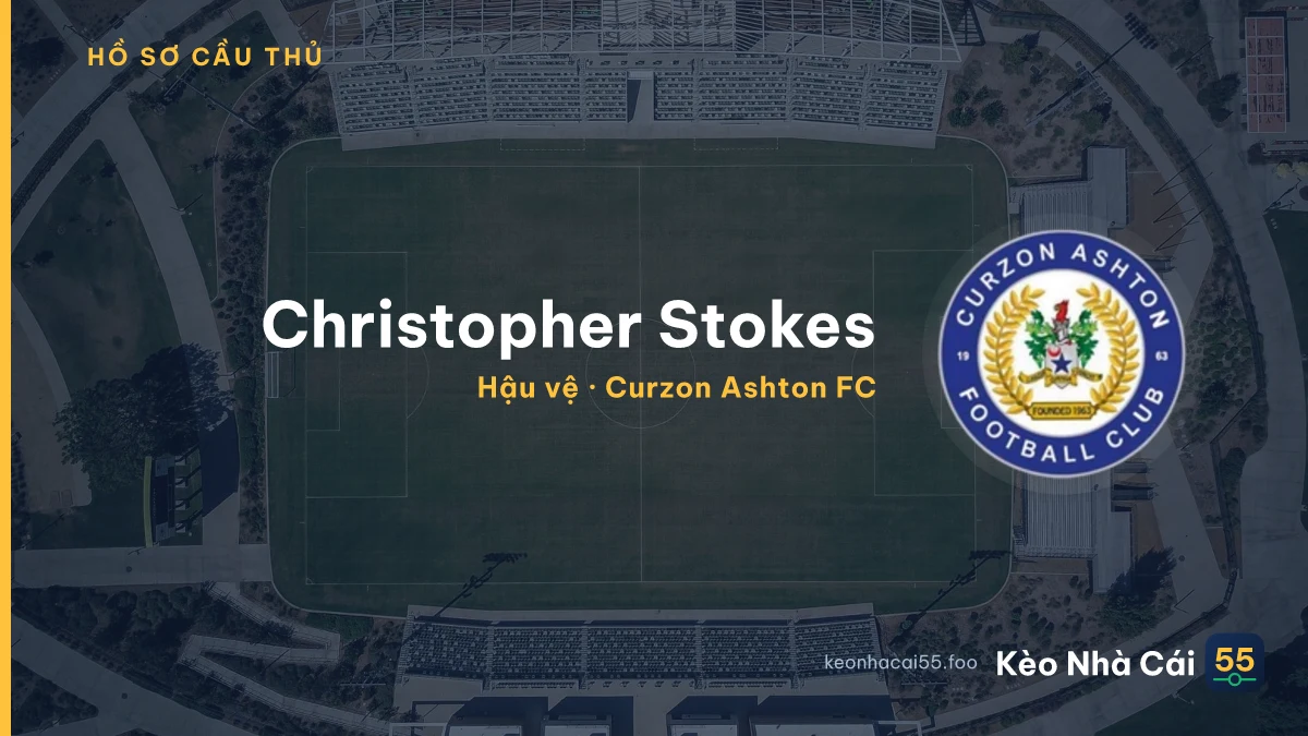 Christopher Stokes — Curzon Ashton FC
