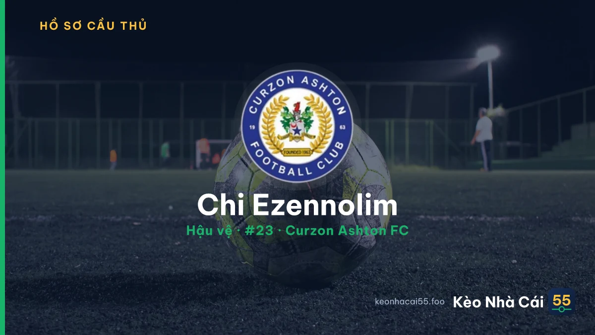 Chi Ezennolim — Curzon Ashton FC