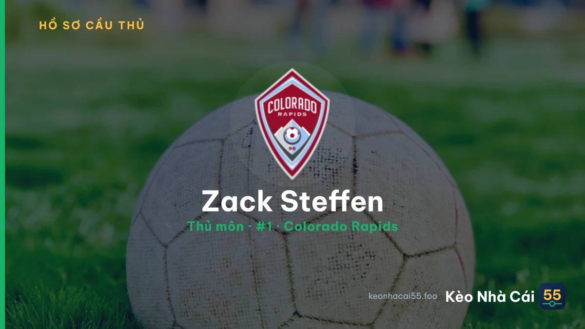 Zack Steffen — Colorado Rapids