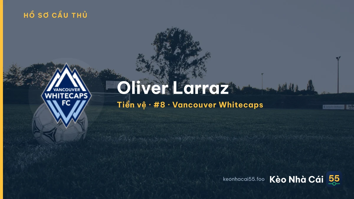 Oliver Larraz — Vancouver Whitecaps