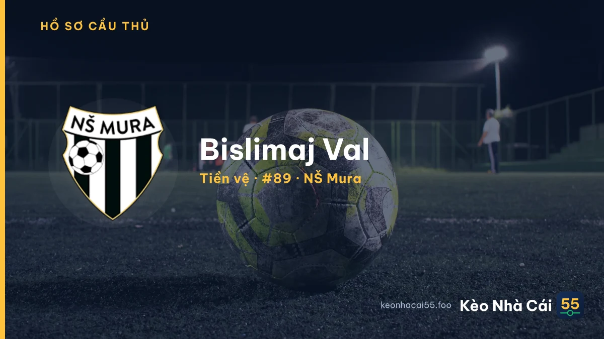 Bislimaj Val — NŠ Mura