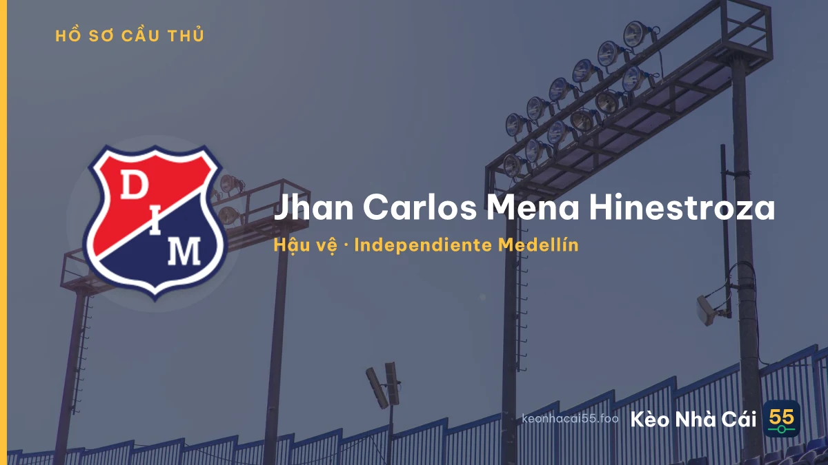 Jhan Carlos Mena Hinestroza — Independiente Medellín