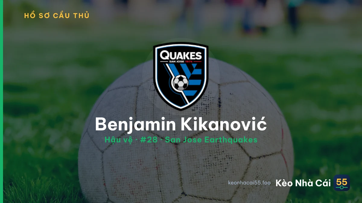Benjamin Kikanović — San Jose Earthquakes