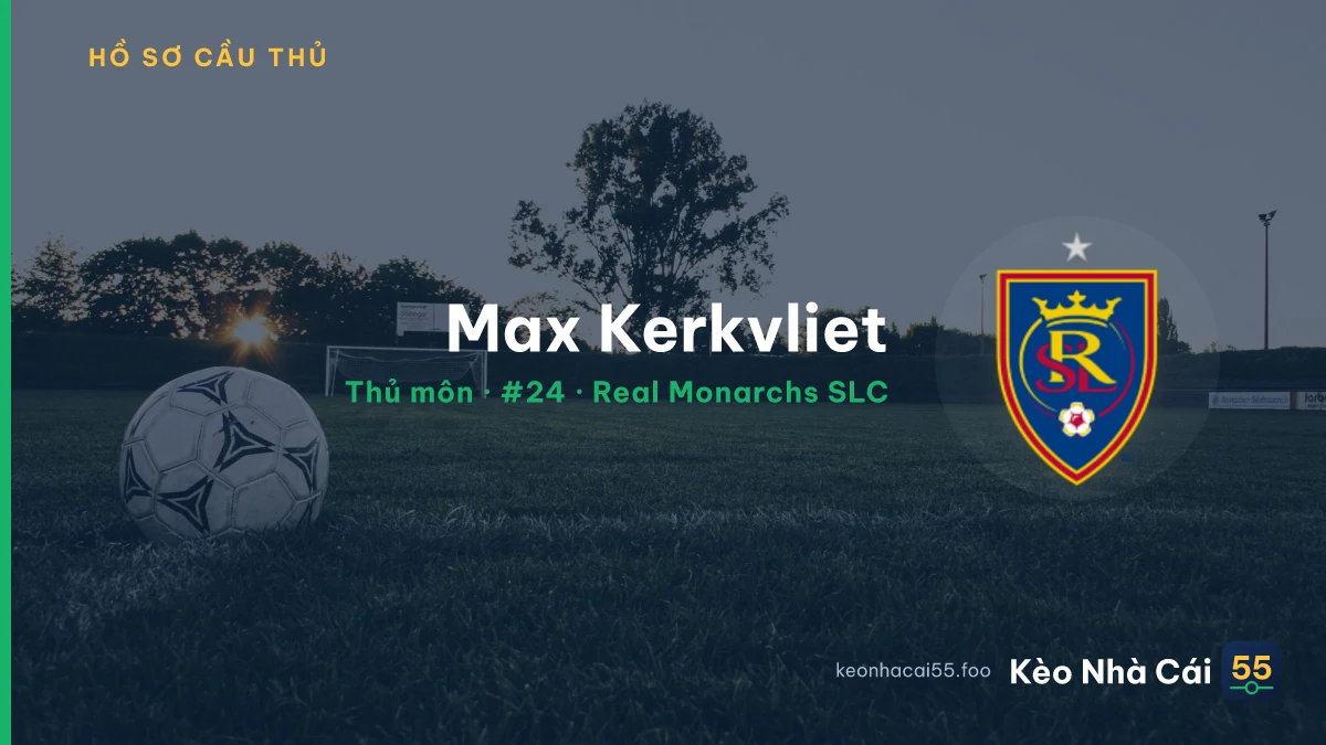 Max Kerkvliet — Real Monarchs SLC