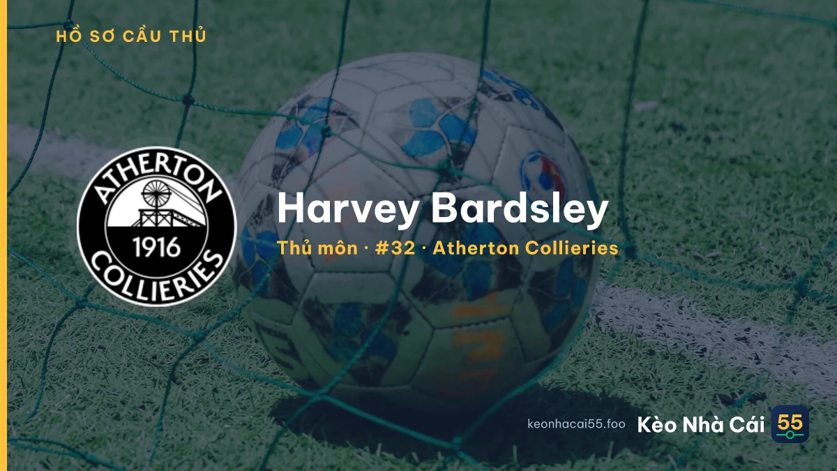 Harvey Bardsley — Atherton Collieries