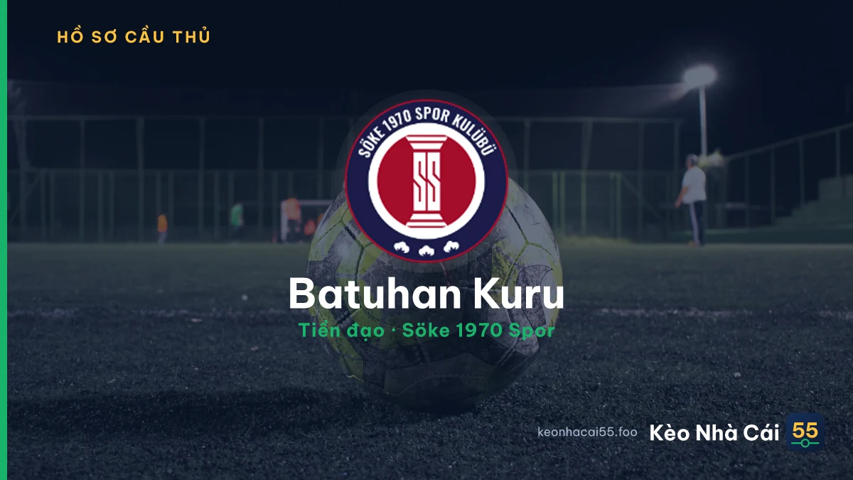 Batuhan Kuru — Söke 1970 Spor