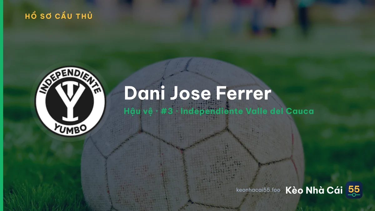 Dani Jose Ferrer — Independiente Valle del Cauca