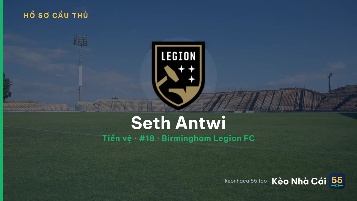 Seth Antwi — Birmingham Legion FC