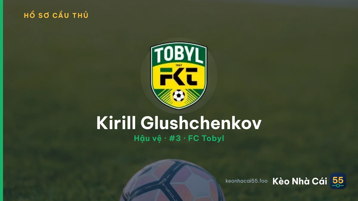 Kirill Glushchenkov — FC Tobyl