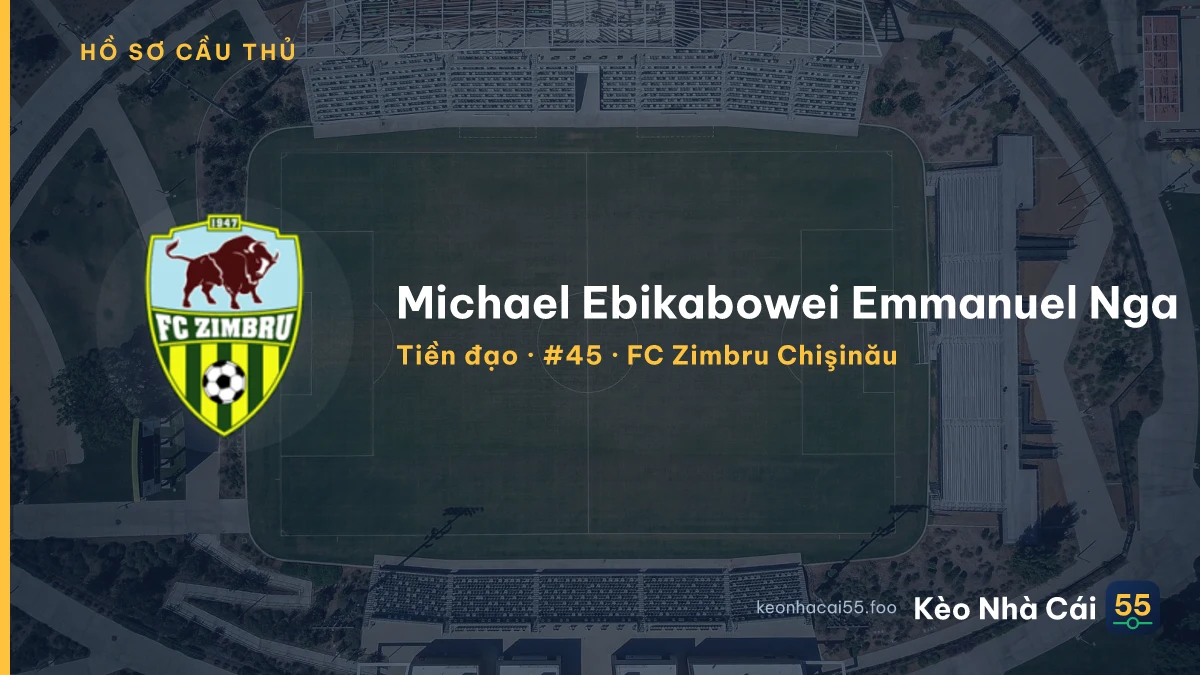Michael Ebikabowei Emmanuel Nga — FC Zimbru Chişinău
