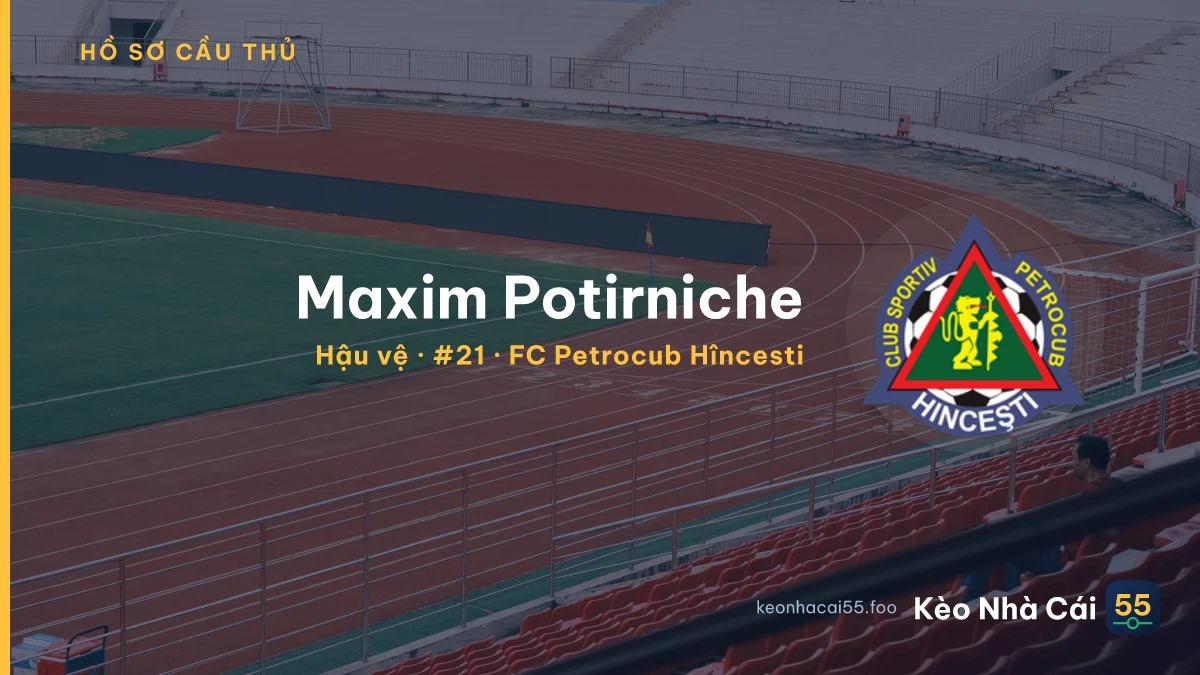 Maxim Potirniche — FC Petrocub Hîncesti