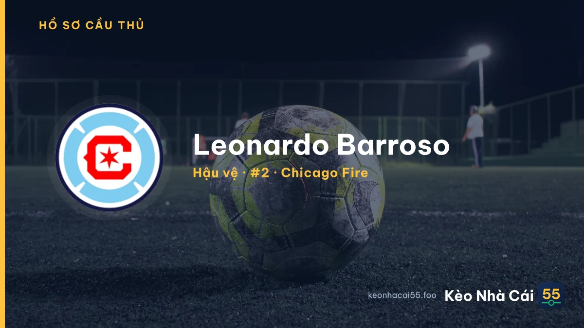 Leonardo Barroso — Chicago Fire