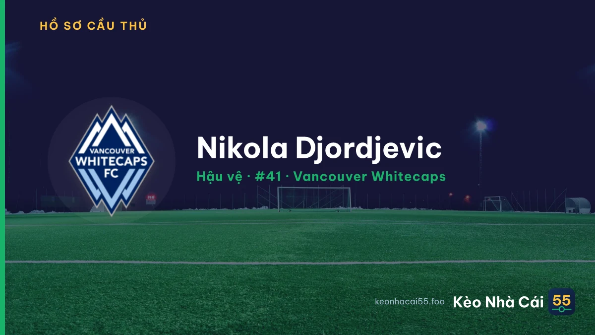 Nikola Djordjevic — Vancouver Whitecaps