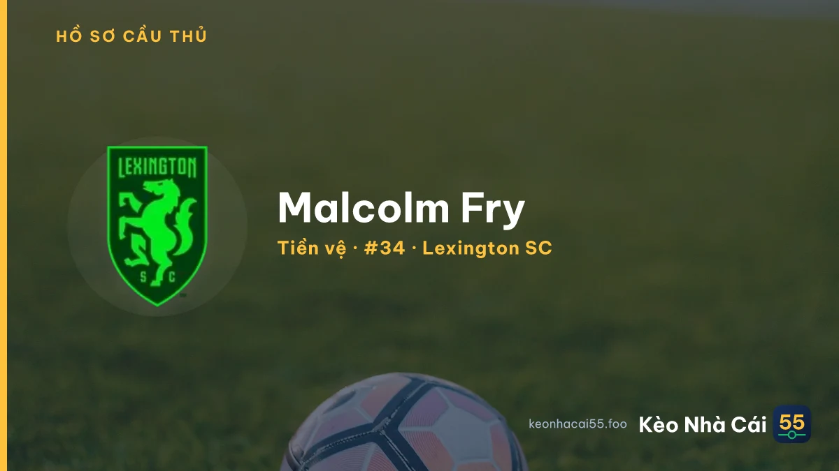 Malcolm Fry — Lexington SC