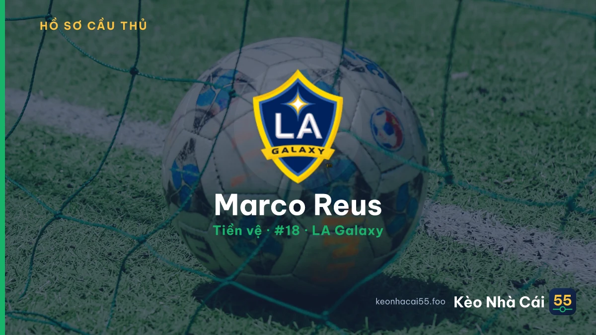 Marco Reus — LA Galaxy