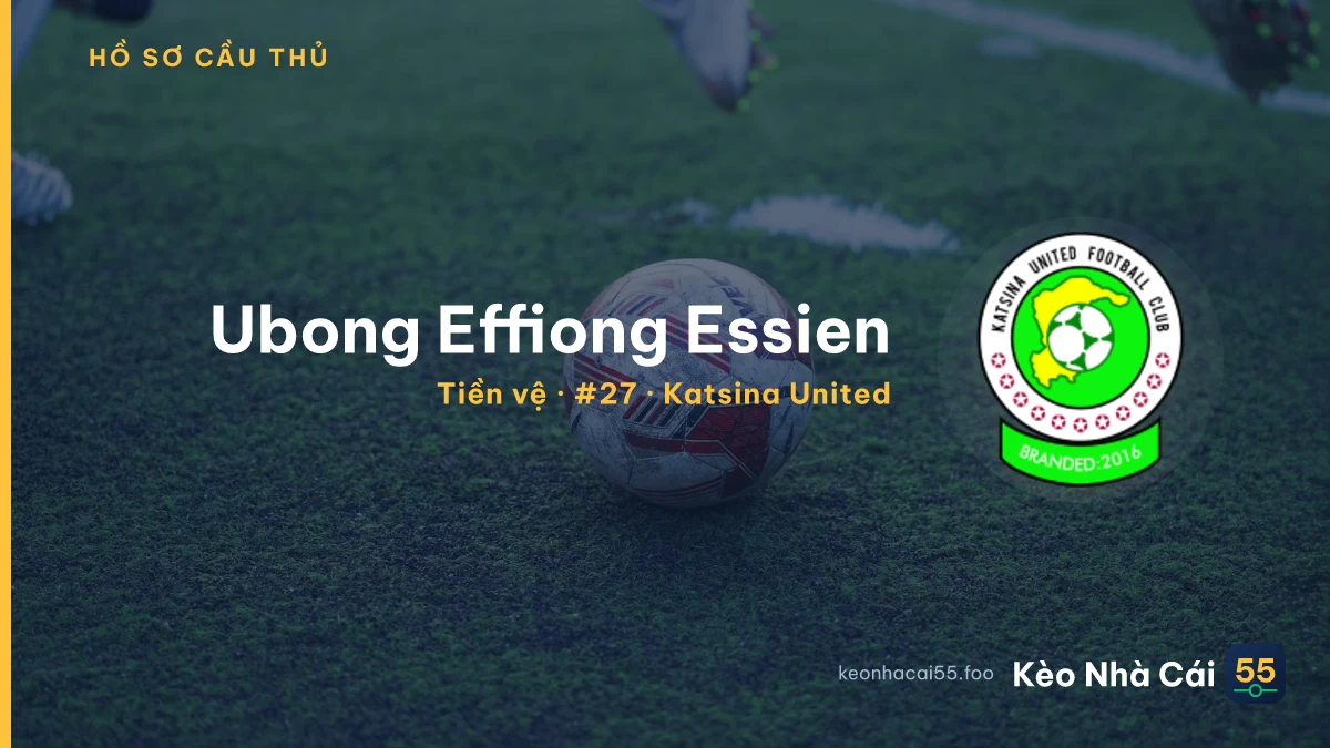 Ubong Effiong Essien — Katsina United