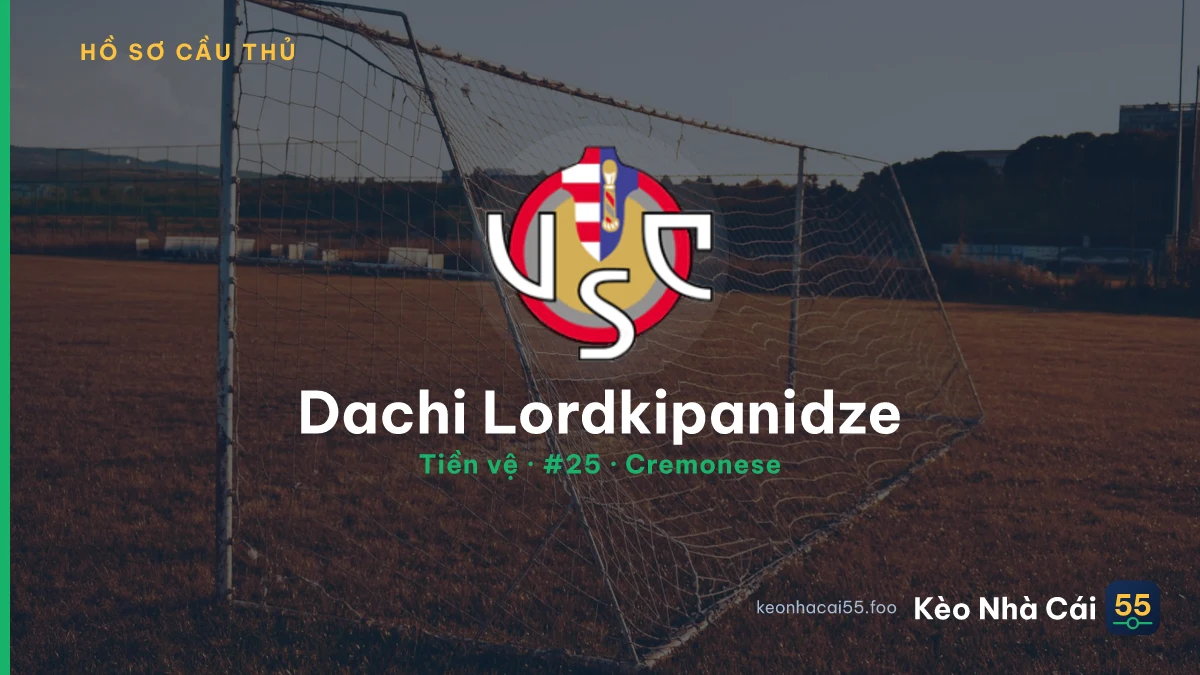 Dachi Lordkipanidze — Cremonese