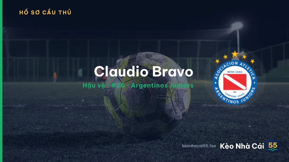 Claudio Bravo — Argentinos Juniors
