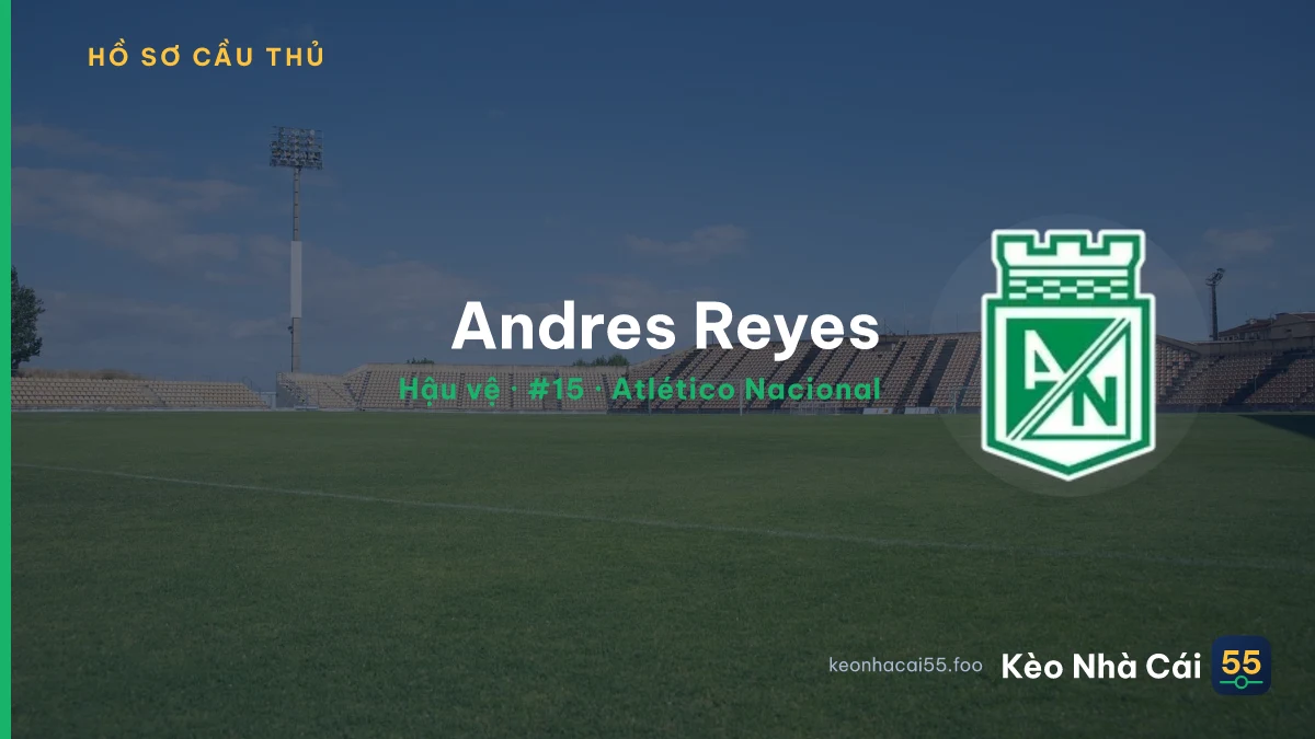 Andres Reyes — Atlético Nacional