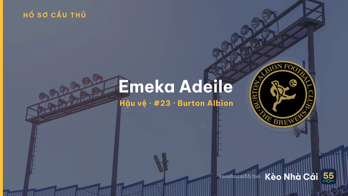 Emeka Adeile — Burton Albion