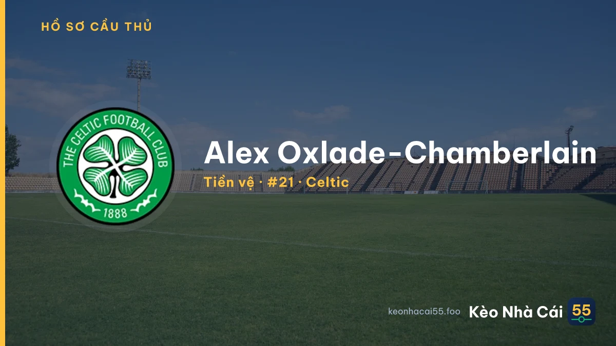 Alex Oxlade-Chamberlain — Celtic