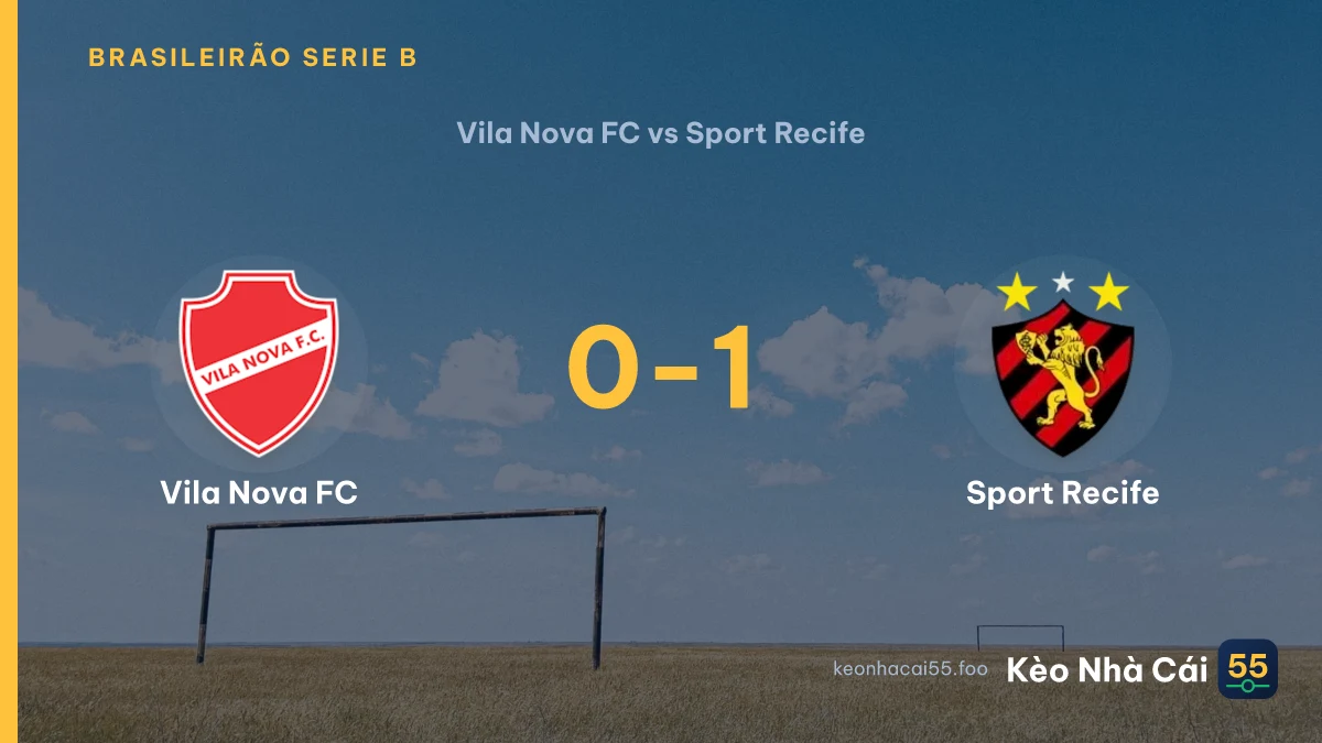 Nhận định Vila Nova FC vs Sport Recife ngày 09/08/2026