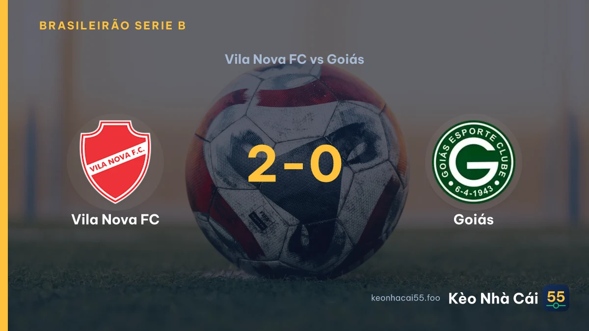 Nhận định Vila Nova FC vs Goiás ngày 11/09/2026