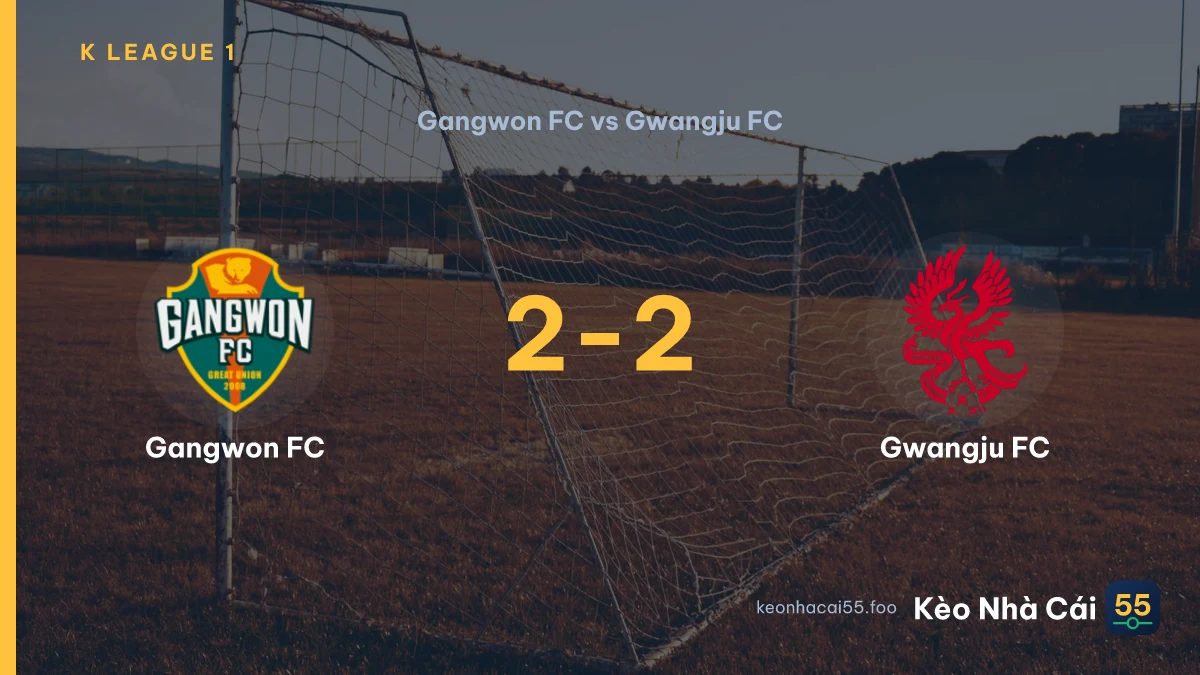 Nhận định Gangwon FC vs Gwangju FC ngày 26/08/2026