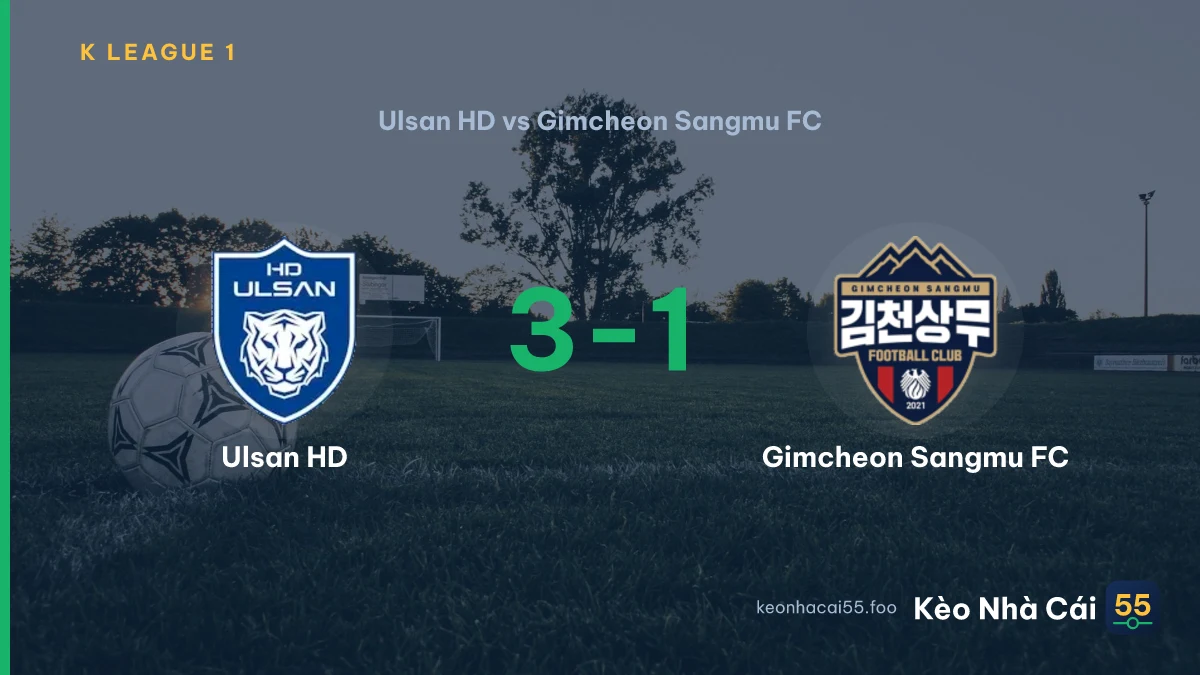 Nhận định Ulsan HD vs Gimcheon Sangmu FC ngày 29/08/2026