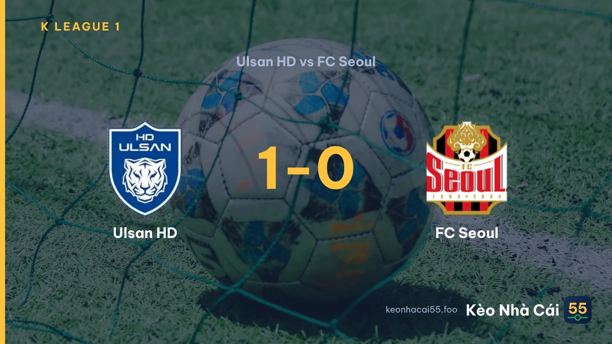 Nhận định Ulsan HD vs FC Seoul ngày 08/09/2026