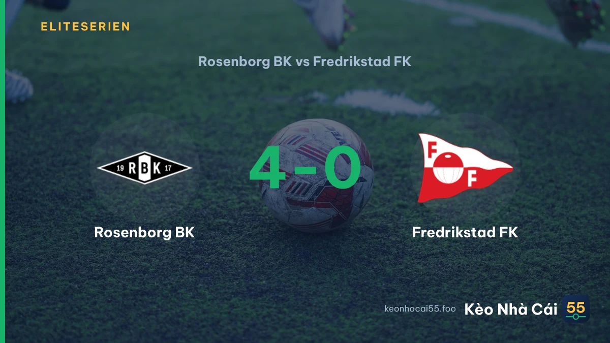 Nhận định Rosenborg BK vs Fredrikstad FK ngày 28/07/2026