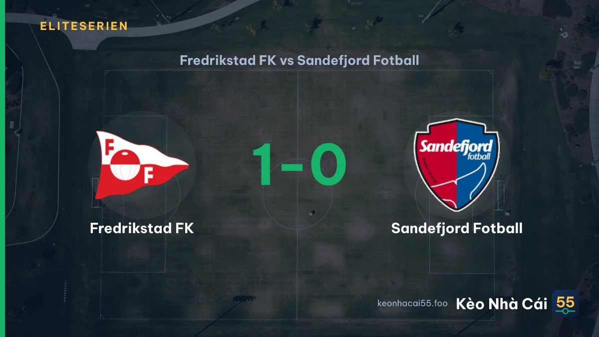 Nhận định Fredrikstad FK vs Sandefjord Fotball ngày 01/08/2026