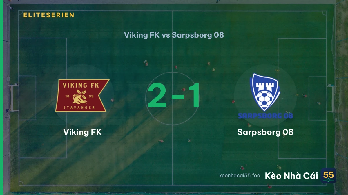 Nhận định Viking FK vs Sarpsborg 08 ngày 08/08/2026