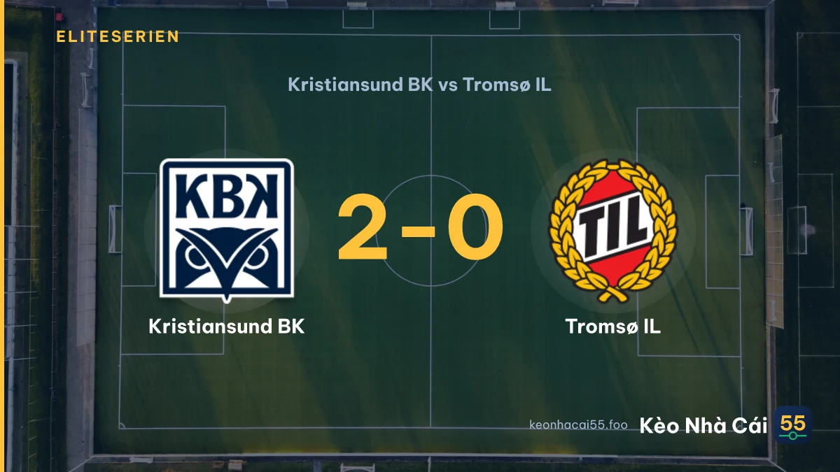 Nhận định Kristiansund BK vs Tromsø IL ngày 07/09/2026