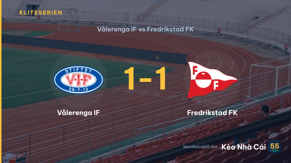 Nhận định Vålerenga IF vs Fredrikstad FK ngày 20/09/2026