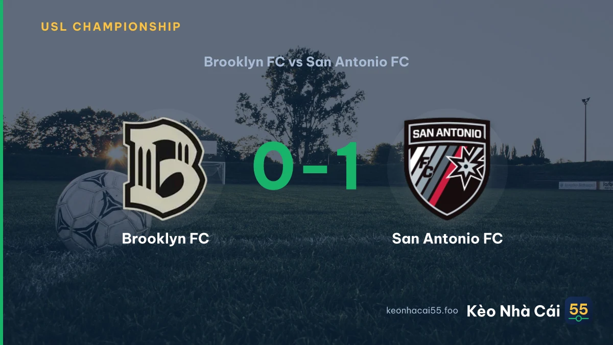 Nhận định Brooklyn FC vs San Antonio FC ngày 26/07/2026