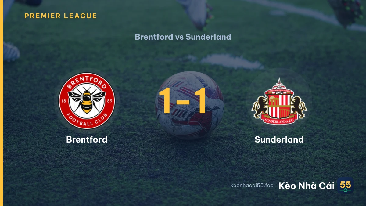 Nhận định Brentford vs Sunderland ngày 05/09/2026