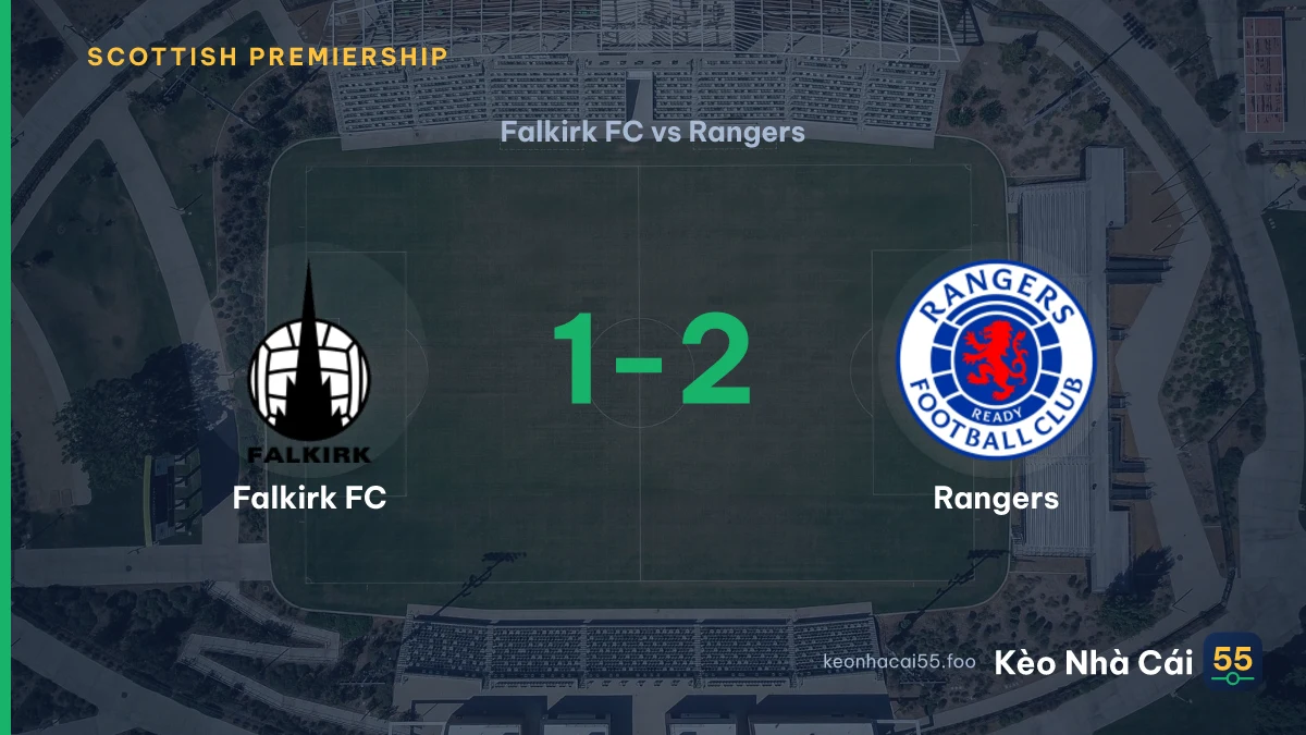Nhận định Falkirk FC vs Rangers ngày 03/09/2026