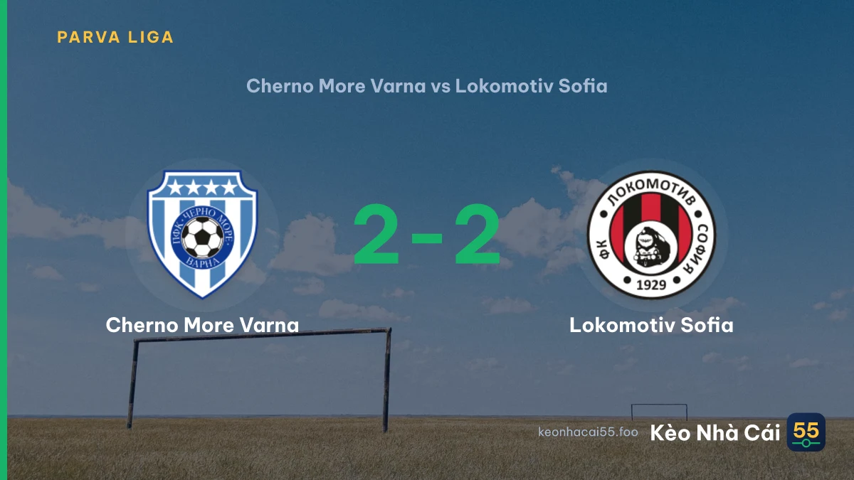 Nhận định Cherno More Varna vs Lokomotiv Sofia ngày 12/09/2026