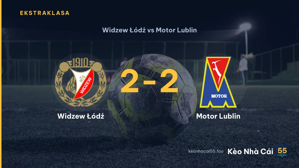 Nhận định Widzew Łódź vs Motor Lublin ngày 26/07/2026