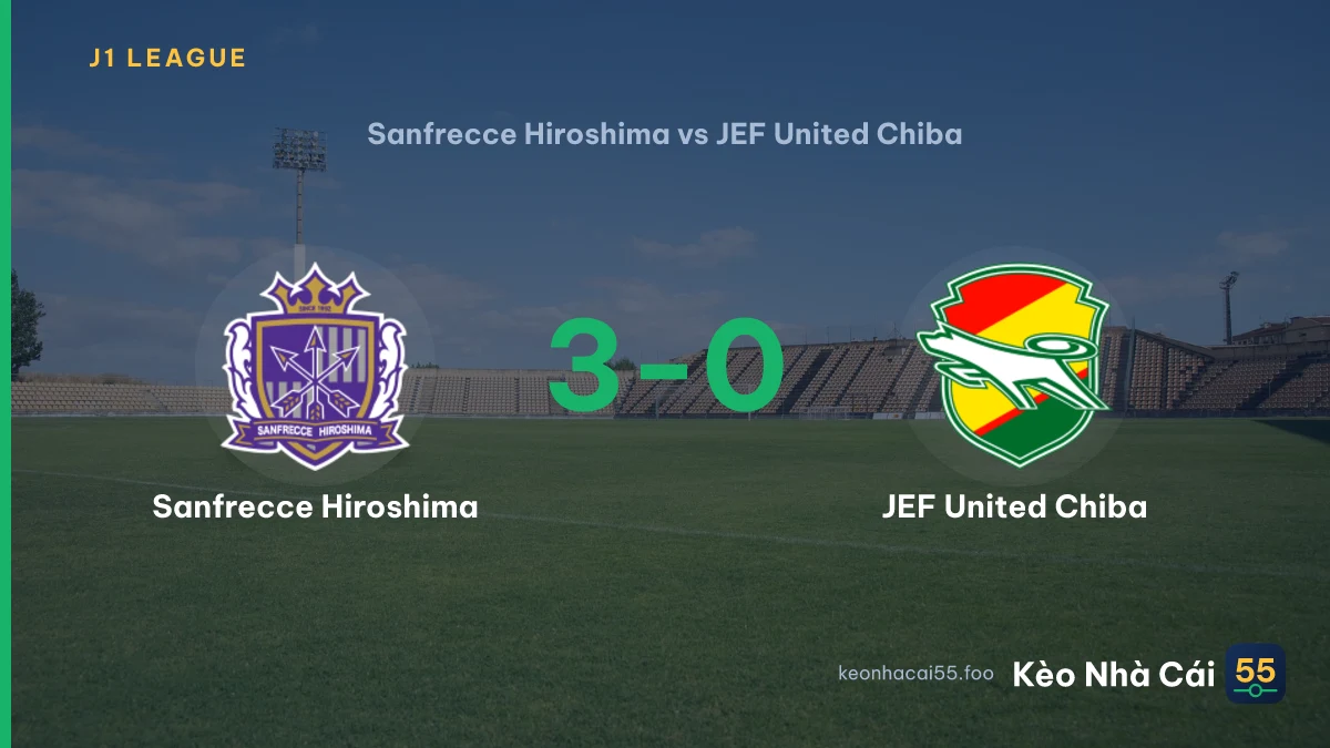 Nhận định Sanfrecce Hiroshima vs JEF United Chiba ngày 08/08/2026