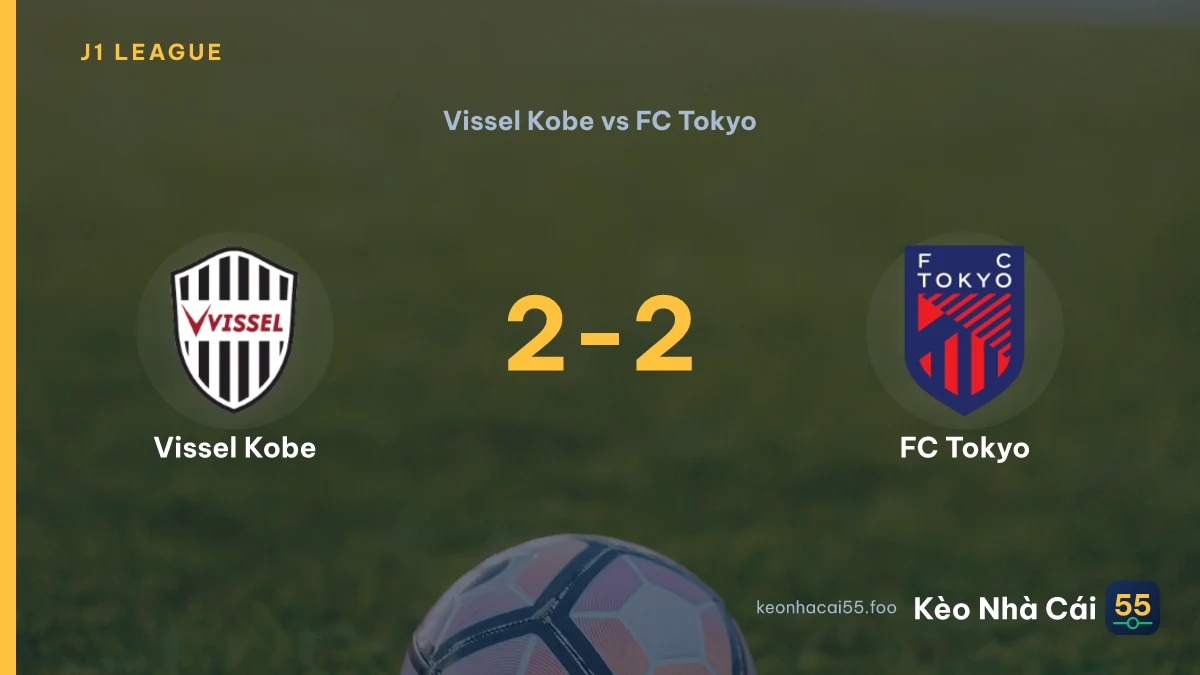 Nhận định Vissel Kobe vs FC Tokyo ngày 15/08/2026