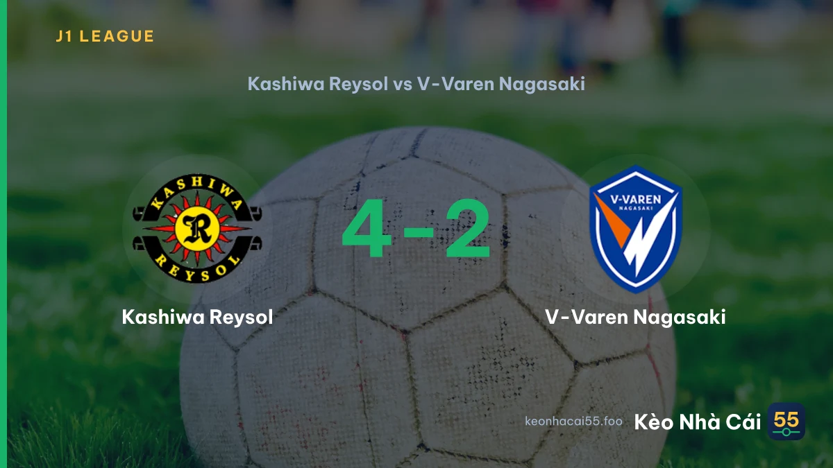 Nhận định Kashiwa Reysol vs V-Varen Nagasaki ngày 21/08/2026