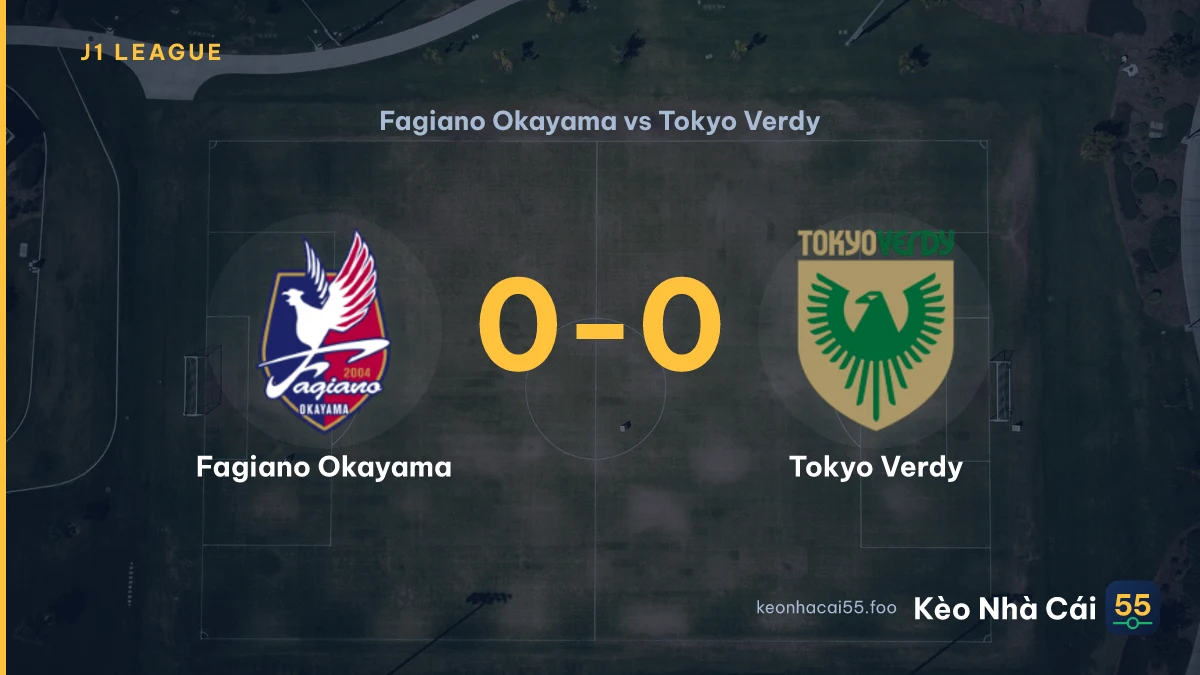 Nhận định Fagiano Okayama vs Tokyo Verdy ngày 22/08/2026